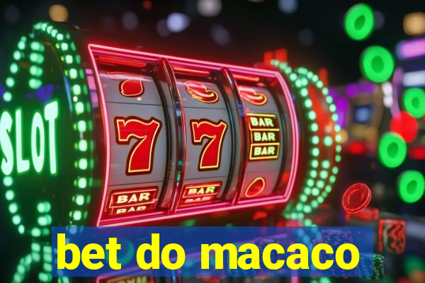 bet do macaco